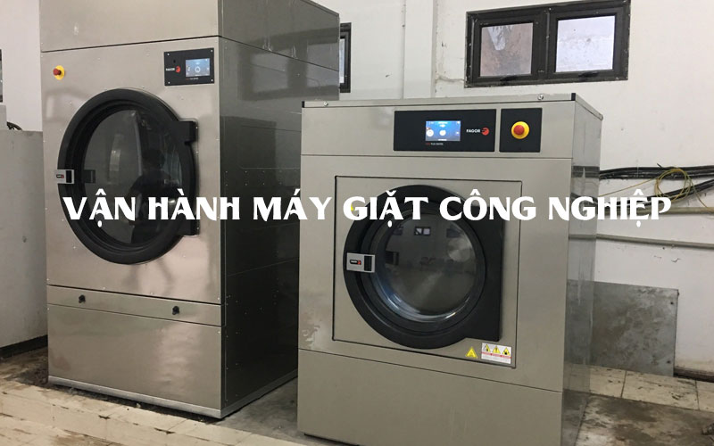 9 bước vận hành máy giặt công nghiệp chi tiết nhất