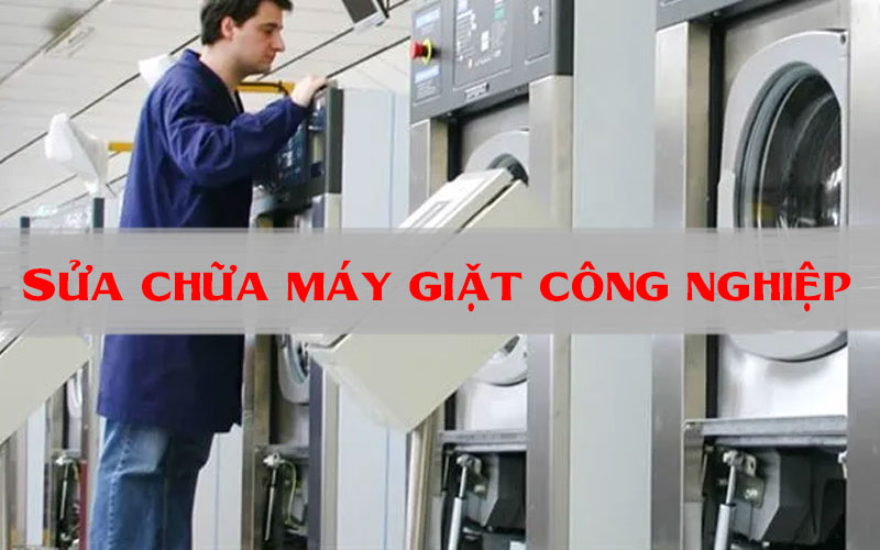 đơn vị sửa máy giặt công nghiệp