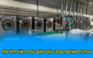 mã linh kiện máy giặt sấy công nghiệp Primus